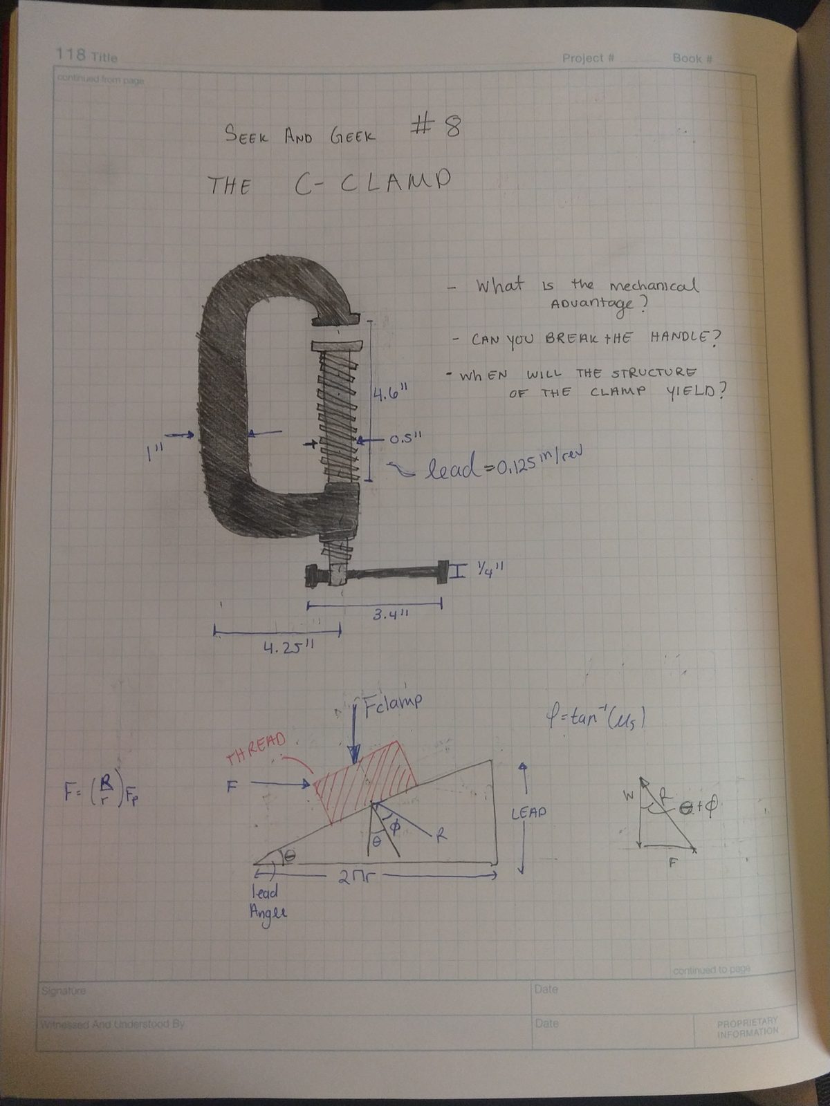 Notebook page headed "Seek And Geek #8, The C-Clamp" with a shaded sketch of the clamp dimensioned at 1 inch throat, 4.6 inch screw, 0.5 inch screw diameter, a lead of 0.125 inches per revolution, a quarter-inch handle and a 3.4 inch handle radius. Below, the thread is unwrapped into an inclined plane of base 2 pi r and height equal to the lead, with the clamping force, the applied force F, the normal reaction R, the lead angle theta and the friction angle phi equal to arctan of mu marked on it